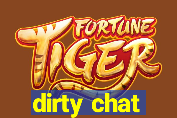 dirty chat